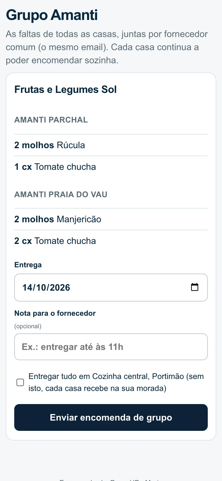 O ecrã do grupo: as faltas de duas casas para o mesmo fornecedor, a data de entrega e a opção de entregar tudo numa morada central.